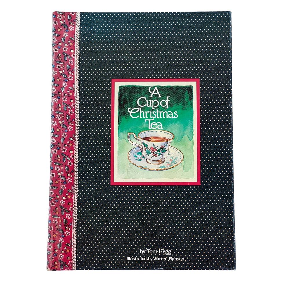 A Cup Of Christmas Tea Hardcover Book by TOM HEGG Story Book VTG 1981 Brand NEW